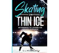 Skating On Thin Ice: An Enemies to Lovers Ice Hockey Romance (Mafia Hockey Series)