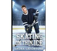 Skating on Thin Ice: An MM College Hockey Romance