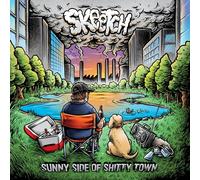 SKEETCH - SKEETCH - SUNNY SIDE OF SHITTY TOWN [Vinilo]