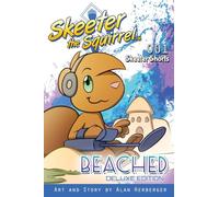 Skeeter the Squirrel: Beached (Skeeter Shorts #001 - Deluxe Edition): 1