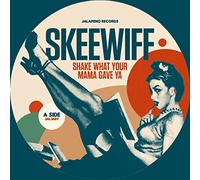 Skeewiff - Skeewiff: Shake What Your Mama Gave Ya [Winyl]