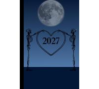 Skeleton 2027 Week To View Hardback Planner With Monthly Calendar and Notes: Gothic Weekly Schedule and Journal