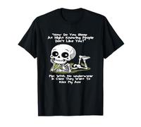 Skeleton Cómo dormir por la noche sabiendo que a la gente no le gusta Camiseta