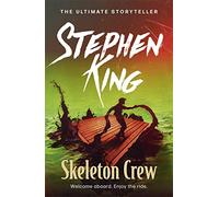 Skeleton Crew: A riveting, dark story collection from the No. 1 bestseller, featuring 'The Mist' and 'The Monkey'