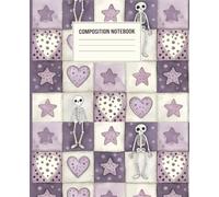Skeleton Halloween Composition Notebook: 7.5 x 9.25 Inch Spooky Cute Patchwork Journal with Skeletons, Hearts & Stars | 110 College-Ruled Pages for School, Notes, and Seasonal Writing