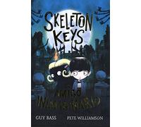 Skeleton Keys. El amigo inimaginario: 117 (Narrativa singular)