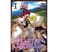 Skeleton Knight in Another World (Manga) Vol. 1