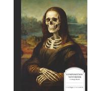 Skeleton Mona Lisa Vintage Fine Art Illustration Composition Notebook: College Ruled Lined Paper, 110 Pages, 7.5 x 9.25 in - Dark Academia & Gothic Art Painting Masterpiece Parody