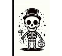 Skeleton with a Top Hat: Happy Halloween Trick or Treat