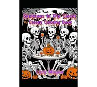 Skeletons in the closet: Creepy coloring book