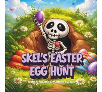 Skel's Easter Egg Hunt (The Adventures of Skel)