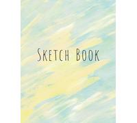 Sketch Book: A fun, blank space for drawing, coloring, and big ideas, Spacious 8.5 x 11 inches, 120 pages of creative freedom