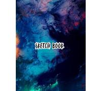 Sketch Book: An Inspiring Sketchbook for Everyday Art Adventures Perfect for Drawing, Doodling, Writing and Sketching
