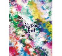 Sketch Book Big: Colorful Brush Stroke Abstract Art: Oil Pastel Sketchbook Blank Paper Pad 8.5" X 11" - 120 Pages Blank Paper Book Sketch Pads for Drawing for Adults