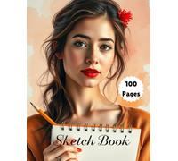 Sketch Book | Blank Drawing Notebook for Artists & Creatives: 100 Pages of High-Quality Blank Paper for Sketching, Doodling & Art Projects