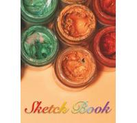 SKETCH BOOK: for Drawing, Painting, and Coloring - Retro Colorful Paint Jar Cover | Blank Art Journal and Sketch Book for Kids, Teens, and Artists | ... Art Sketchbook with Retro Paint Design
