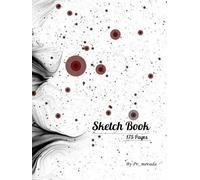 Sketch Book for Men and Women: 175 Pages of Blank Drawing Space - Ideal for Artists, Designers, and Creative Minds