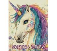 Sketch Book - Gifts for Teens Who Like to Draw: 120 Blank Pages Sketchbook for Teen Girls of All Teenage Years Who Love To Practice Drawing - Colorful Unicorn Design Cover - 8.5x11 Inches