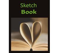 Sketch Book: Large Blank Pages for Sketching, Journaling, or Design Ideas Artist’s Sketchpad - Unlined Drawing Paper for Pencil, Ink, or Charcoal ... Creative Projects, and Art Practice