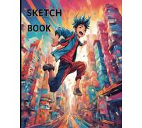 SKETCH BOOK: MANGA COLORFUL BOOK TO DRAW 100 PAGES 8X10