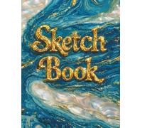 Sketch Book: Notebook for Drawing, Writing, Painting, Sketching or Doodling, 120 Pages, 8.5x11 (Luxury Abstract Fluid Marble Design vol.1)
