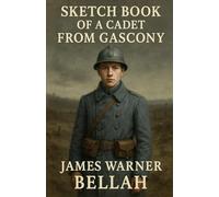 Sketch Book of a Cadet from Gascony