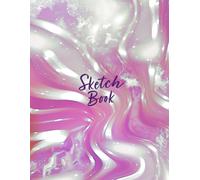 Sketch Book: Pink Liquid Flow: Blank Sketchbook, 8.5 x 11 in, 120 Pages for Drawing, Sketching, Painting and Doodling