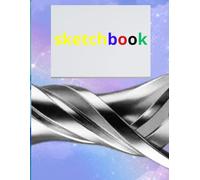 sketch book: skechbook for kids drawing and painting no bleed 8.5 white paper 120 page
