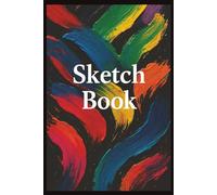 Sketch Book: Sketchbook For Artist Drawing Blank Paper Pad 6" x 9": Notebook 120 Pages Blank Paper Book For Sketching, Painting, Doodling