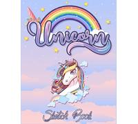 Sketch Book: Unicorn Large Sketchbook/Notebook 100 Pages of 8.5"x11" With Blank Paper for Girls To Drawing, Doodling, Journal ,Sketching