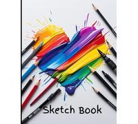 sketch book: Your Creative Space for Drawing, Journaling, Painting, Sketching or Doodling, Writing & More ,8.5x11, 110 Pages