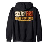 Sketch First Figure It out Later Creative Humor Sudadera con Capucha
