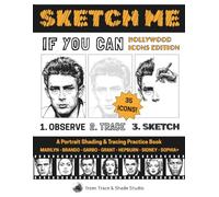 Sketch Me If You Can: Hollywood Icons Edition (Trace & Shade Studio)