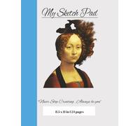Sketch Pad: A Blank Sketchbook for Drawing, Doodling & Creative Expression, A Relaxing Sketchbook for Creativity and Stress Relief Draw, Dream & Create with No Rules