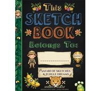Sketch Pad for Kids: Jungle Adventure - 120 Premium White Pages | Large 8.5" x 11" Blank Colouring Book for Drawing, Coloring, Sketching, Creative Fun - Ideal for Toddlers, Preschool & Young Artists
