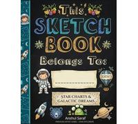 Sketch Pad for Kids: Space Odyssey - 120 Premium White Pages | Large 8.5" x 11" Blank Drawing Book for Planets, Rockets & Galactic Fun - Ideal Gift for Aspiring Astronauts