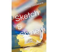Sketch & Shine: A Fun Drawing Book for Kids to Explore Creativity, Build Confidence, and Express Imagination
