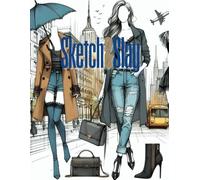 Sketch & Slay: Couture Coloring for Creatives: 50+ Chic Designs to Color for Style Lovers & Art Addicts