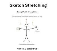 Sketch Stretching: Seeing What Is Already Here