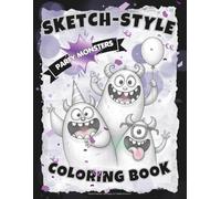 SKETCH-STYLE Coloring Book: Party Monsters: Funny Full-Page Monsters Celebrating, Dancing & Having Fun / Large 8.5x11 / 100 pages (Full-Framed Coloring)