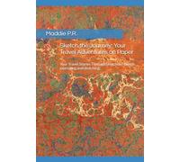 Sketch the Journey: Your Travel Adventures on Paper: Your Travel Stories Through Sketches - blends journaling and sketching. 6 × 9 inches, 113+ pages.