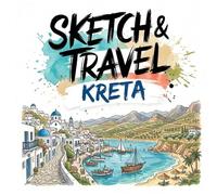 Sketch & Travel: Kreta - 30 Ausmalmotive für Erwachsene: Mediterranes Urlaubs-Feeling, Strände, Dörfer und Sehenswürdigkeiten