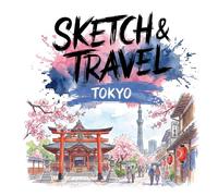 Sketch & Travel: TOKIO - Malbuch mit 30 einzigartigen Sehenswürdigkeiten & typischem Stadtflair zum Ausmalen