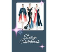 Sketch Your Style Design Sketchbook: Sketchbook with Figure Templates