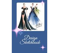 Sketch Your Style Design Sketchbook: Sketchbook with Figure Templates