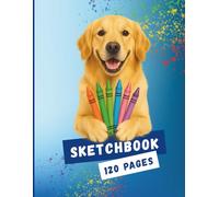 Sketchbook 120 pages - Drawing Pad: Cute Dog Sketch Pad with 120 Blank Pages, Large 8.5 x 11 Sketch Book for Kids (Cute Animals Sketchbooks)