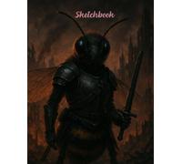 Sketchbook: A Dark and Bold Notebook with Bee Illustrations on Every Page