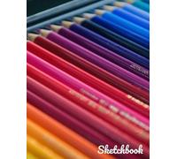 Sketchbook: All The Colors Of The Rainbow Sketchbook; 8.5x11 with 100 pages