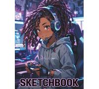 Sketchbook: Anime Gamer Girl Sketchbook Blank Drawing Book for Teens & Adults, Gaming Inspired Art Journal for Anime Lovers, Manga, Doodle, Sketch, and Creative Design Notebook