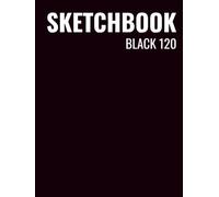 SKETCHBOOK BLACK 120: Professional Hardcover Sketchbook, 120 Blank Pages, Large 8.25" x 11" Format for Drawing, Sketching, and Mixed Media Arts